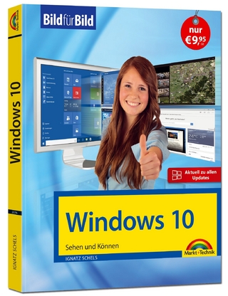 Windows 10 inkl. allen Updates Bild für Bild: Sehen und Können. Eine leicht verständliche Anleitung in Bildern. Komplett in Farbe.