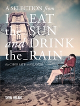 A Selection from I Eat The Sun And Drink The Rain - Sven Helbig