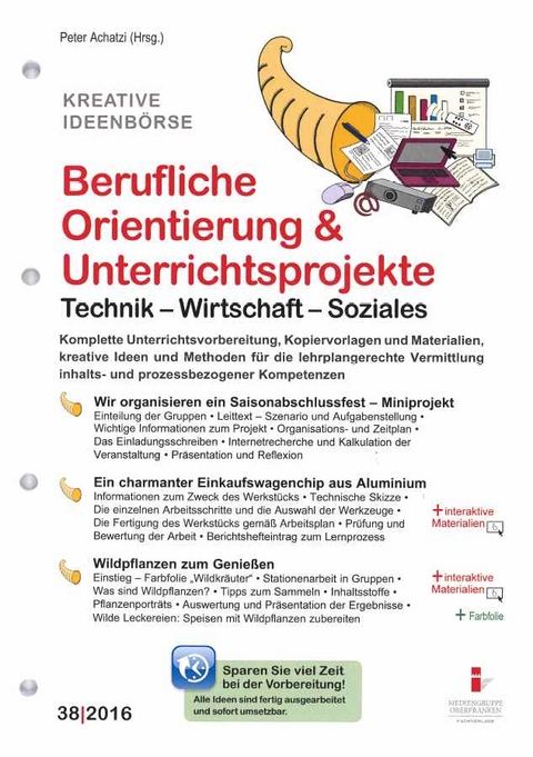 38. Berufliche Orientierung & Unterrichtsprojekte: Technik - Wirtschaft - Soziales - 