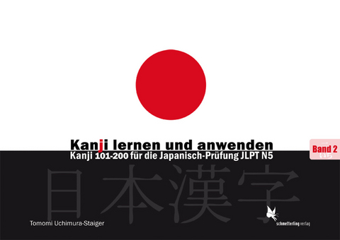 Kanji lernen und anwenden, Bd. 1 - Tomomi Uchimura-Staiger