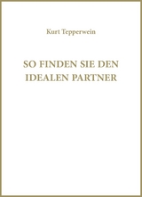 So finden Sie Ihren idealen Partner