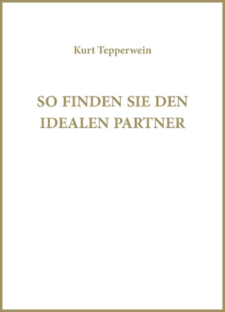 So finden Sie Ihren idealen Partner