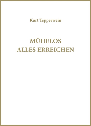 Mühelos alles erreichen