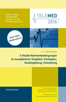 E-Health-Rahmenbedingungen im europ&auml;ischen Vergleich: Strategien, Gesetzgebung, Umsetzung