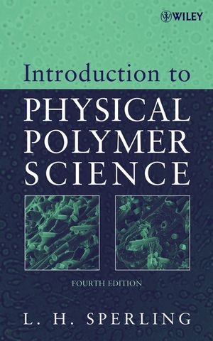 Introduction to Physical Polymer Science - Leslie H. Sperling