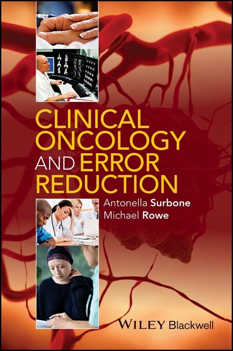 Clinical Oncology and Error Reduction -  Antonella Surbone,  Michael Rowe