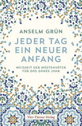 Jeder Tag ein neuer Anfang - Anselm Gr&uuml;n