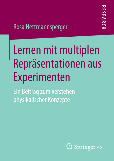 Lernen mit multiplen Repr&auml;sentationen aus Experimenten - Rosa Hettmannsperger