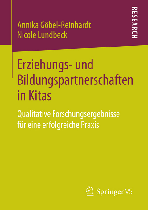 Erziehungs- und Bildungspartnerschaften in Kitas - Annika G&ouml;bel-Reinhardt, Nicole Lundbeck