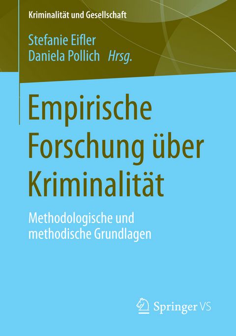 Empirische Forschung &uuml;ber Kriminalit&auml;t - 