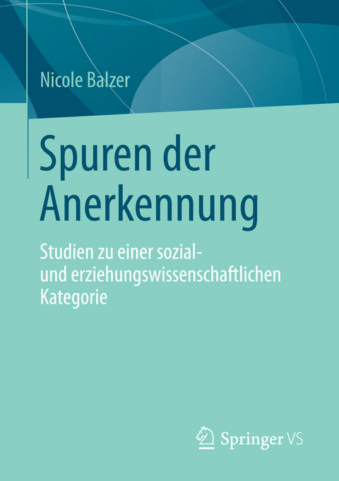 Spuren der Anerkennung - Nicole Balzer