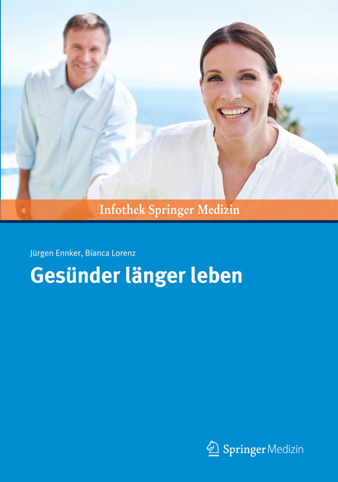 Ges&uuml;nder l&auml;nger leben - J&uuml;rgen Ennker, Bianca Lorenz