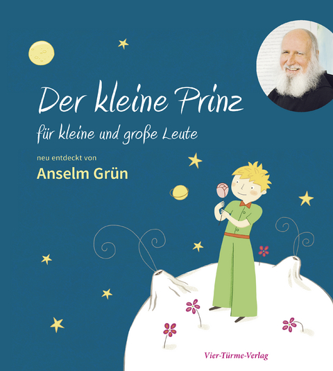 Der kleine Prinz f&uuml;r kleine und gro&szlig;e Leute - Anselm Gr&uuml;n