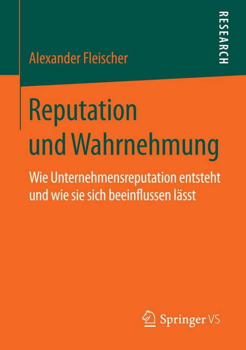 Reputation und Wahrnehmung - Alexander Fleischer