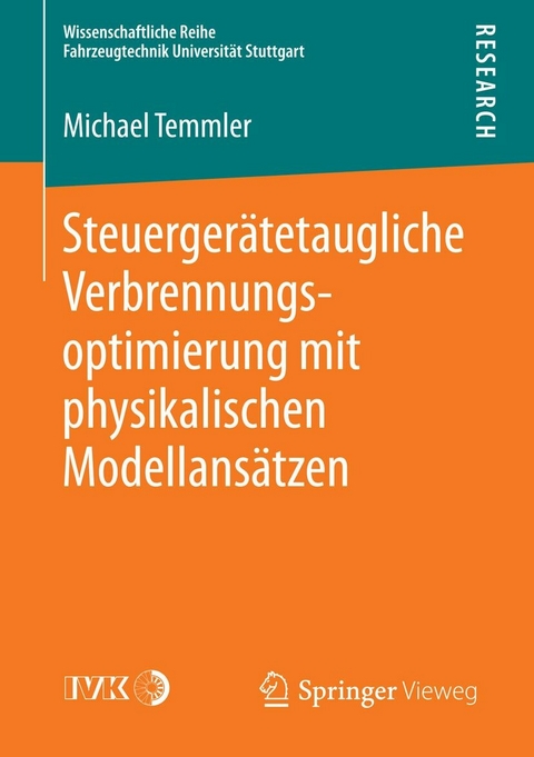Steuerger&auml;tetaugliche Verbrennungsoptimierung mit physikalischen Modellans&auml;tzen - Michael Temmler