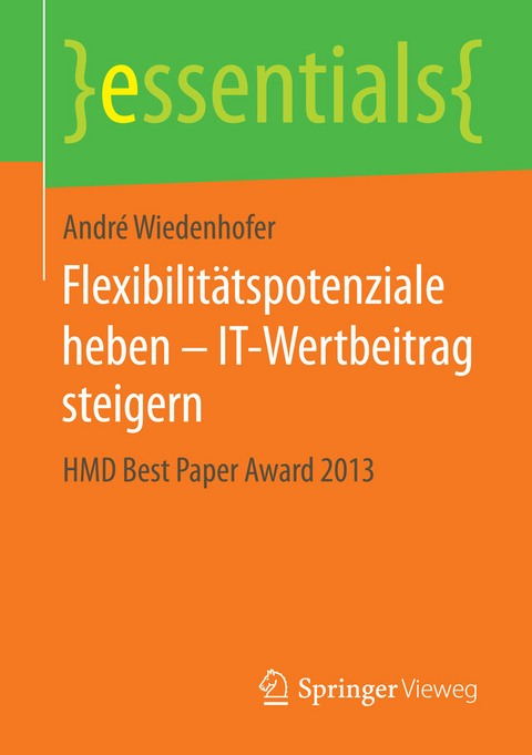 Flexibilit&auml;tspotenziale heben &ndash; IT-Wertbeitrag steigern - Andr&eacute; Wiedenhofer