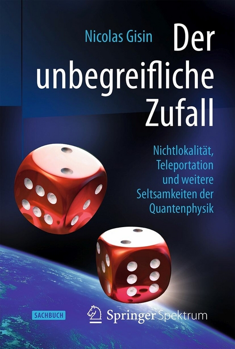 Der unbegreifliche Zufall - Nicolas Gisin