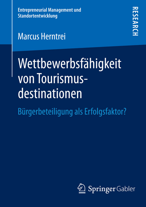 Wettbewerbsf&auml;higkeit von Tourismusdestinationen - Marcus Herntrei