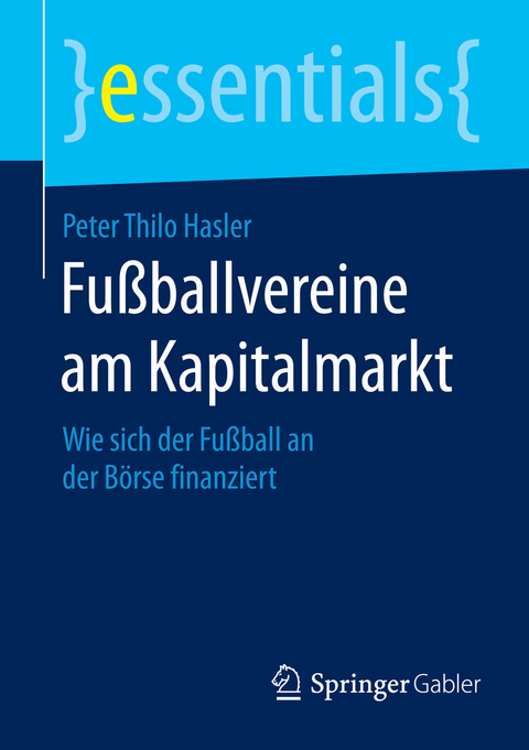 Fu&szlig;ballvereine am Kapitalmarkt - Peter Thilo Hasler