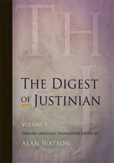 The Digest of Justinian, Volume 3 - 