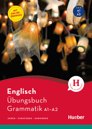 Englisch – Übungsbuch Grammatik A1-A2