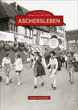 Aschersleben - Herbert H M&uuml;ller