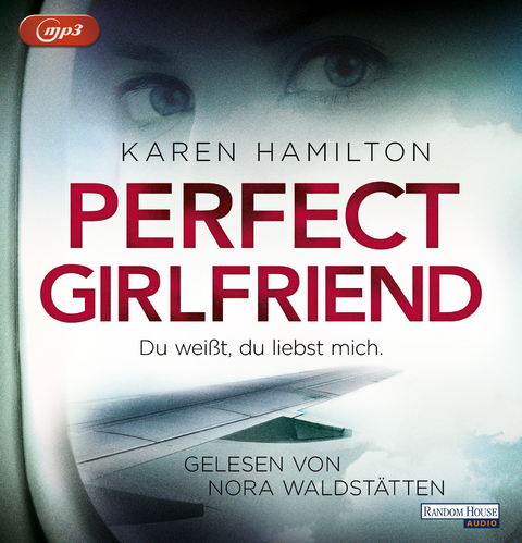 Perfect Girlfriend - Du wei&szlig;t, du liebst mich. - Karen Hamilton