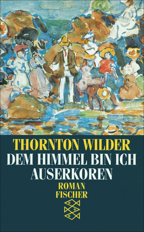 Dem Himmel bin ich auserkoren - Thornton Wilder