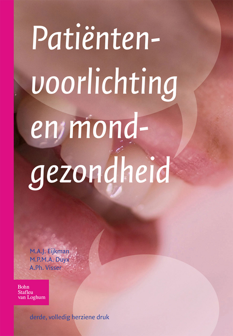 Pati&euml;ntenvoorlichting en mondgezondheid - M.P.M.A. Duyx, M.A.J. Eijkman, A.Ph. Visser