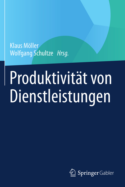 Produktivit&auml;t von Dienstleistungen - 