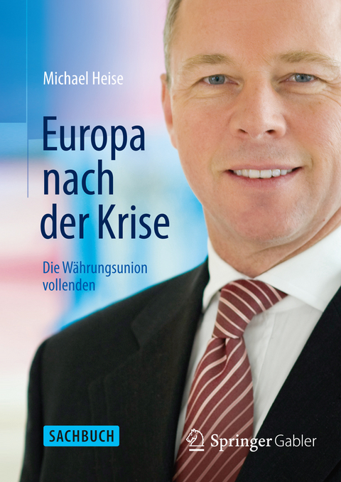 Europa nach der Krise - Michael Heise