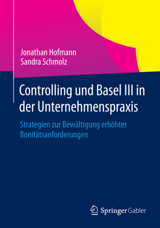 Controlling und Basel III in der Unternehmenspraxis