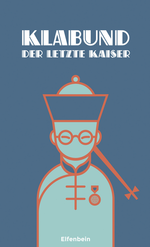 Der letzte Kaiser -  Klabund