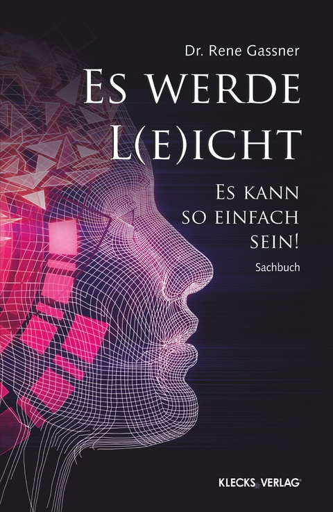 Es werde L(e)icht - Dr. Rene Gassner