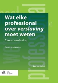 Wat elke professional over verslaving moet weten -  J. Van der Stel