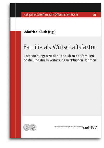 Familie als Wirtschaftsfaktor - Winfried Kluth
