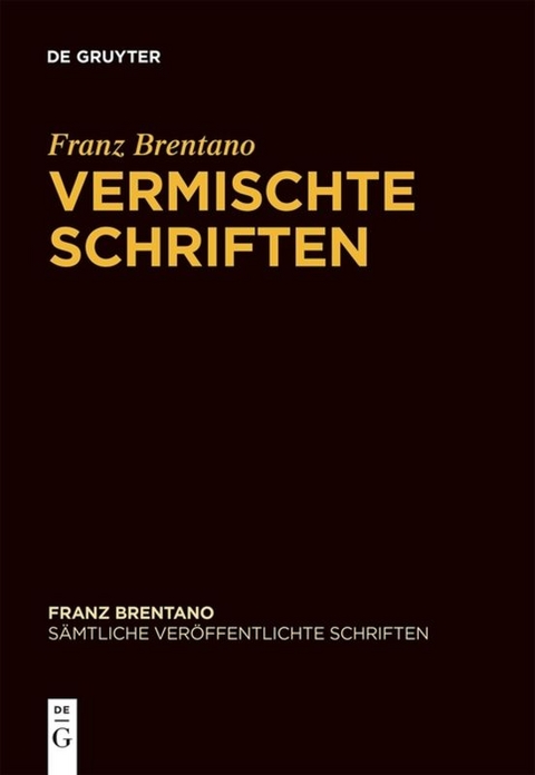 Vermischte Schriften - Franz Brentano
