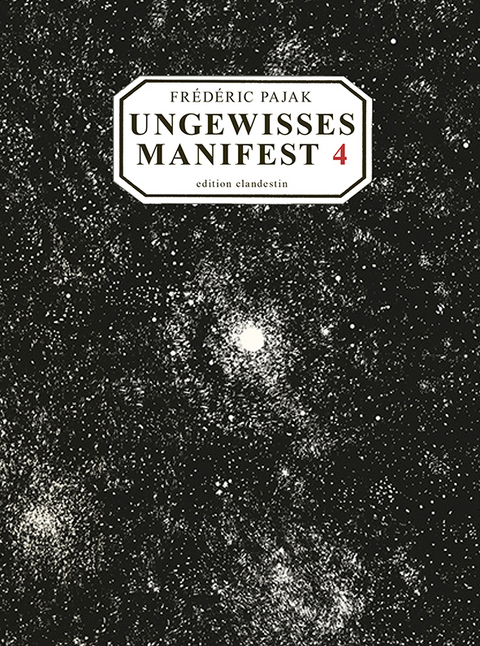 Ungewisses Manifest 4 - Fr&eacute;d&eacute;ric Pajak