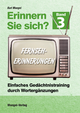 Erinnern Sie sich? Fernseherinnerungen - Karl Mangei