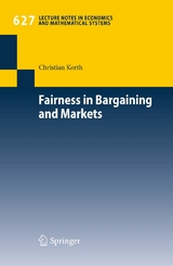 Fairness in Bargaining and Markets - Christian Korth