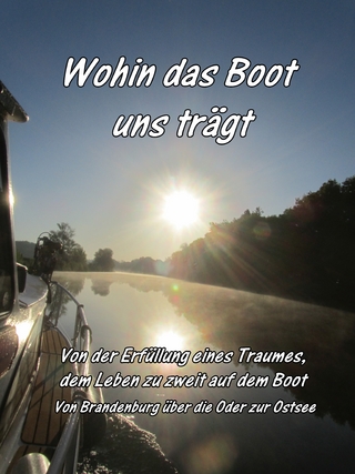 Wohin das Boot uns trägt