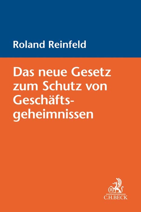 Das neue Gesetz zum Schutz von Gesch&auml;ftsgeheimnissen - Roland Reinfeld