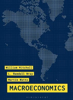 Macroeconomics - William Mitchell, L. Randall Wray, Martin Watts