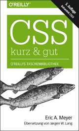 CSS – kurz & gut - Eric A. Meyer