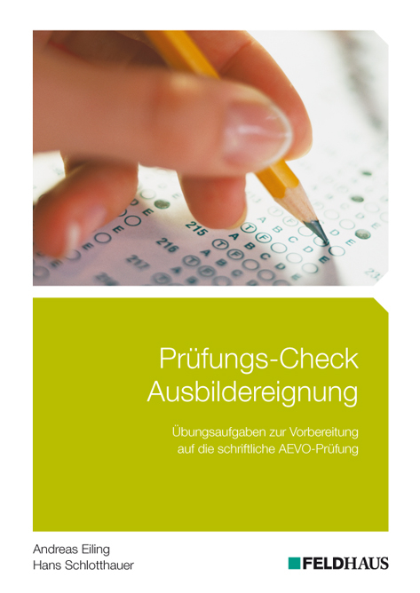 Pr&uuml;fungs-Check Ausbildereignung - Andreas Eiling, Hans Schlotthauer