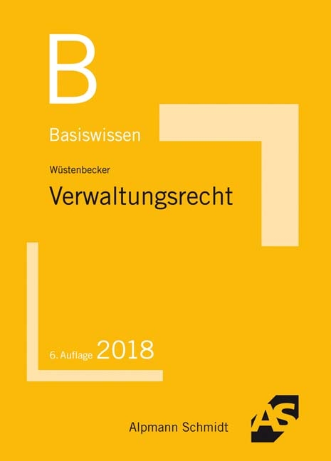 Basiswissen Verwaltungsrecht - Horst W&uuml;stenbecker