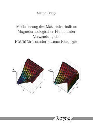 Modellierung des Materialverhaltens Magnetorheologischer Fluide unter Verwendung der FOURIER-Transformations Rheologie