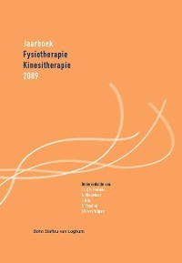 Jaarboek Fysiotherapie Kinesitherapie 2009 -  J.J.X.R. Geraets,  A. Nieuwboer,  J. Nijs,  C. Veenhof,  C.P. van Wilgen