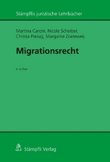 Migrationsrecht - Martina Caroni, Nicole Scheiber, Christa Preisig, Margarite Zoeteweij
