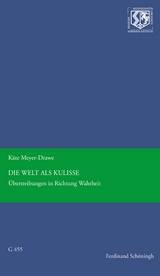 Die Welt als Kulisse - K&auml;te Meyer-Drawe